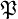 P